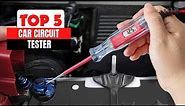 5 Best Circuit Testers For Cars | 2023 Review