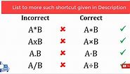 Shortcut for the correct Multiplication and Division Symbol (sign) in Ms Word