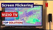 How to Fix VIZIO TV Screen Flickering [without repair] || How to fix VIZIO TV Screen Not Working