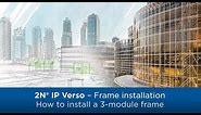 How to install intercom 2N® IP Verso | 3-module frame | Part 1