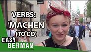 Easy German Verbs - Machen: To Do