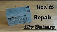 How to Repair 12 volt Battery || 12v battery repair