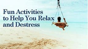86 Fun Activities To Relax and De-Stress