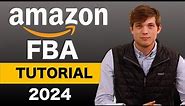Amazon FBA For Beginners 2024 (Step by Step Tutorial)