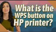 What is the WPS button on HP printer?
