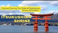 Famous Floating Torii Gate In Japan🇯🇵 (ITSUKUSHIMA SHRINE / MIYAJIMA )