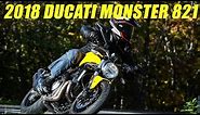 2018 Ducati Monster 821 First Ride Review
