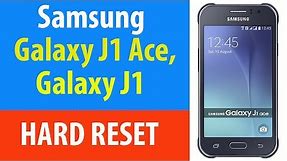 How To Hard Reset Samsung Galaxy J1 And Galaxy J1 Ace.