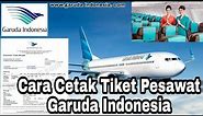 Cara Cetak Tiket Pesawat Ada Logo Asli Garuda Indonesia [Bisa Cek Tiket Apakah Sudah terkonfirmasi]