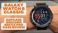 Galaxy Watch 6 Classic - Supcase Unicorn Beetle Pro Case Review