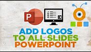 How to Add Logos to All Slides in PowerPoint
