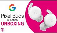 Google Pixel Buds A-Series Unboxing | T-Mobile