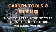 How to Attach the Nozzles for a Karcher Electric Pressure Washer