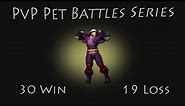 World of Warcraft Pet Battles: PvP Pet Battle Series 30W 19L