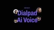 Dialpad Ai Voice | Business Phone System with Built-in AI