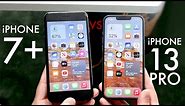 iPhone 13 Pro Vs iPhone 7+! (Comparison) (Review)
