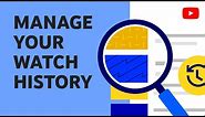 Manage your search and watch history on YouTube