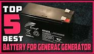 Best Battery for Generac Generator in 2024 [Top 5 Review]