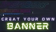 How to customize your own Terminal Banner on kali Linux