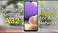 How to Unlock Samsung Galaxy A32 for Any Network