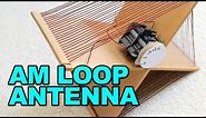 AM Loop Antenna - Very Effective - DIY
