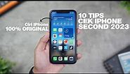 10 TIPS CEK IPHONE SECOND 2023 !! AGAR TIDAK DITIPU
