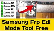 Samsung Frp Edl Mode Tool Free A70 M11 A11 A02S A01 supported