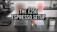 The Best Cheap Espresso Setup (£250 Budget)