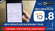 New Update iOS 15.8 iPhone 7 Plus / iPhone 7 / iPhone 6s / iPhone 6s Plus / Camera, Mic , Sinyal ???