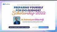 Chit Chat Beasiswa #1 With Dika - Preparing Yourself for IDCloudHost Scholarship 2022