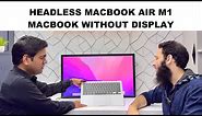 Headless MacBook Air M1 - How to build a Headless MacBook