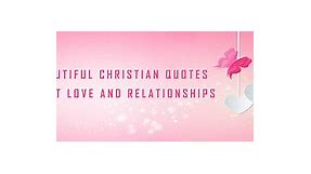 30 Uplifting Christian Quotes About Love That Will Fill Your Heart With Joy