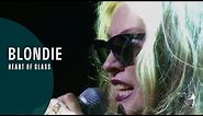 Blondie - Heart Of Glass (From Blondie Live)