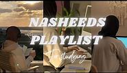 Nasheed playlists to listen to while studying🎀🦋 best of luck for your exams💌