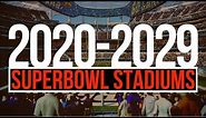 2020-2029 SuperBowl Stadiums