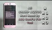 SHARP AQUOS R R1 R2 R3 Hard Reset By ADB SamFw FRP Tool
