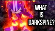 What the heck is Darkspine Sonic?