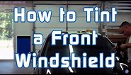 How to Tint a Front Windshield