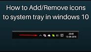 How to Add/Remove icons to system tray in windows 10