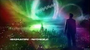 Headhunterz - Psychedelic [HQ Original]