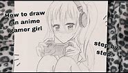 How to draw an anime gamer girl step by step 🎮