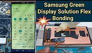 Samsung Edge Screen Green Display Solution Flex Bonding||Samsung Note9 Green Shadow Lcd flex Replace