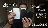 Xiaomi Credit Debit Card Holder, other Card holder with RFID blocking from Rs. 250 onwards