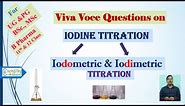 Viva voce Questions on Iodine titration (Iodometric and Iodimetric Titration)