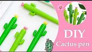 DIY cactus pen |how to make cactus pen | pen decoration ideas | school supplies