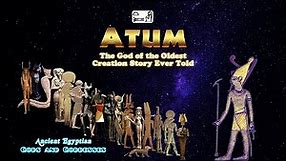 Atum the God of one of the Oldest Creation Story ever told | Egyptian Gods