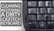 Cleaning and Restoring a Dirty Logitech Keyboard