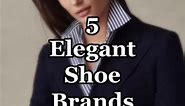 Five Elegant shoe brands on a budget 💚 ##levelup##elegantshoes##elegantstyle##viral##foryoupage##oldmoneystyle##how | Antoniahigham