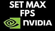 How to Set a Max Frame Rate in NVIDIA Drivers - Set Maximum FPS