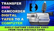 How to Transfer 8mm Camcorder Digital Tapes to a Computer :What You Need and How to Start Capturing.